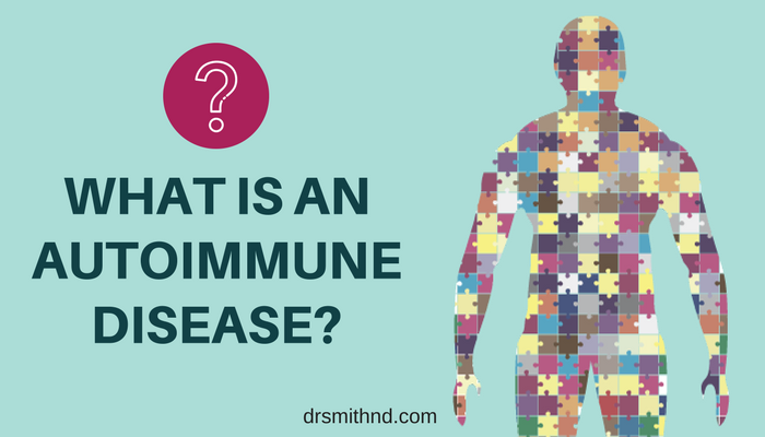 What Is An Autoimmune Disease?